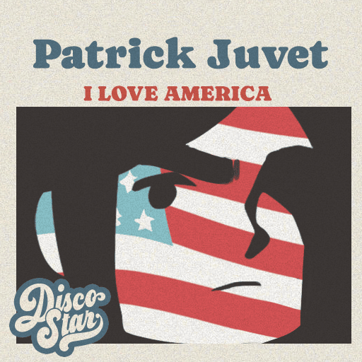 I Love America · Patrick Juvet